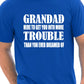 Grandad Get You In More Trouble Funny Gift Mens T-Shirt Size S-XXL