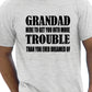 Grandad Get You In More Trouble Funny Gift Mens T-Shirt Size S-XXL