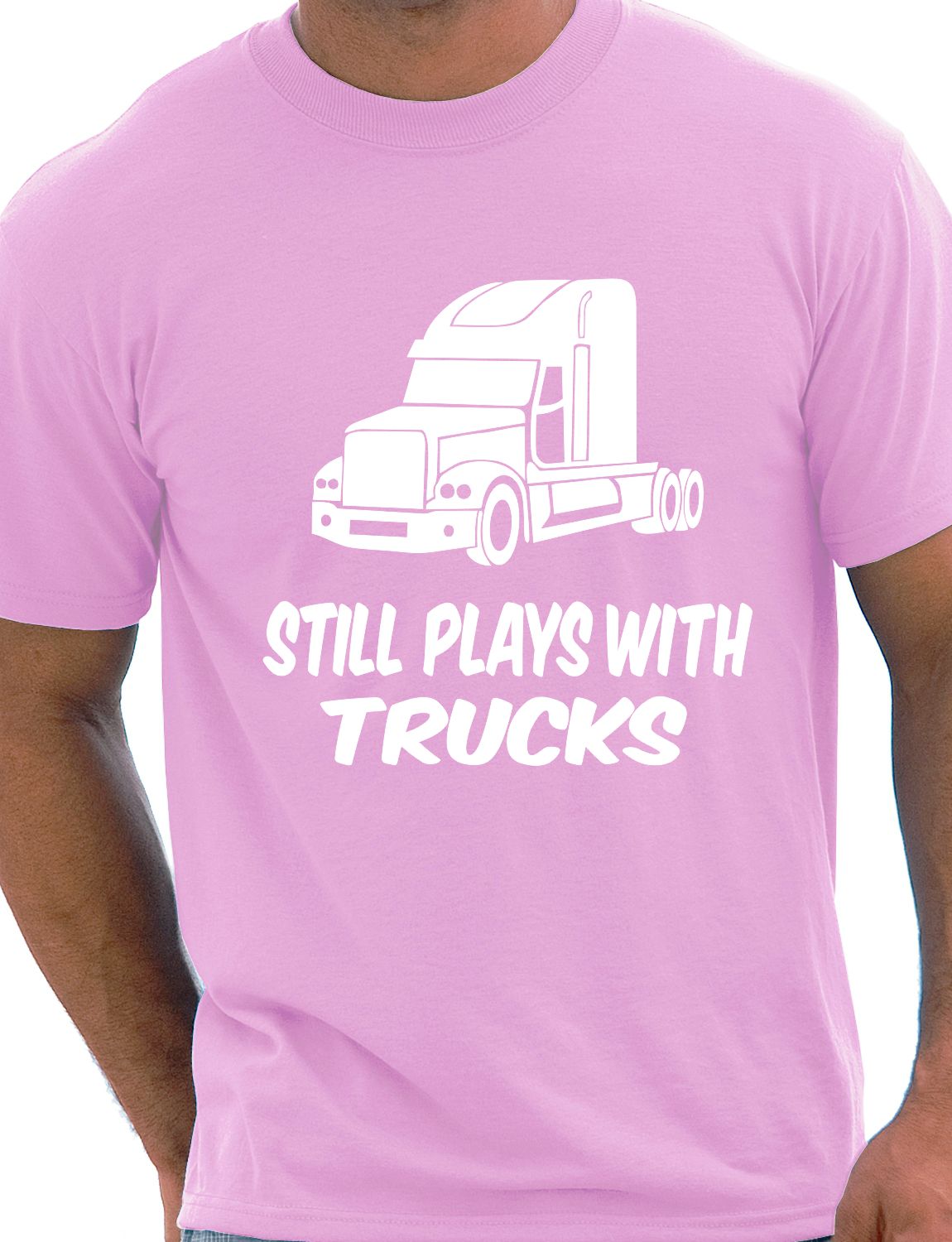 Still plays with trucks t shirt online