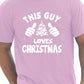 This Guy Loves Christmas Santa Xmas Mens T-Shirt Size S-XXL