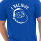 I Believe In Santa Claus Father Christmas Xmas Mens T-Shirt Size S-XXL