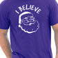 I Believe In Santa Claus Father Christmas Xmas Mens T-Shirt Size S-XXL