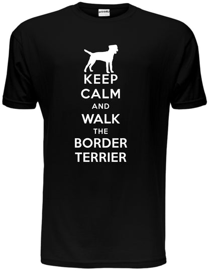 Keep Calm Walk The Border Terrier KC Dog Lovers Gift Mens T-Shirt Size S-XXL