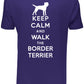 Keep Calm Walk The Border Terrier KC Dog Lovers Gift Mens T-Shirt Size S-XXL