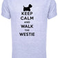 Keep Calm Walk The Westie KC Dog Lovers Gift Mens T-Shirt Size S-XXL