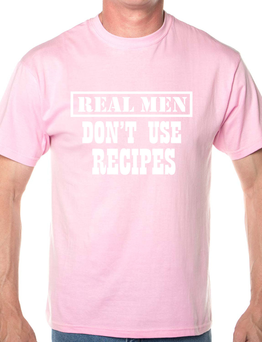 Real Men Don't Use Recipes BBQ Mens T-Shirt Size S-XXL