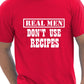 Real Men Don't Use Recipes BBQ Mens T-Shirt Size S-XXL