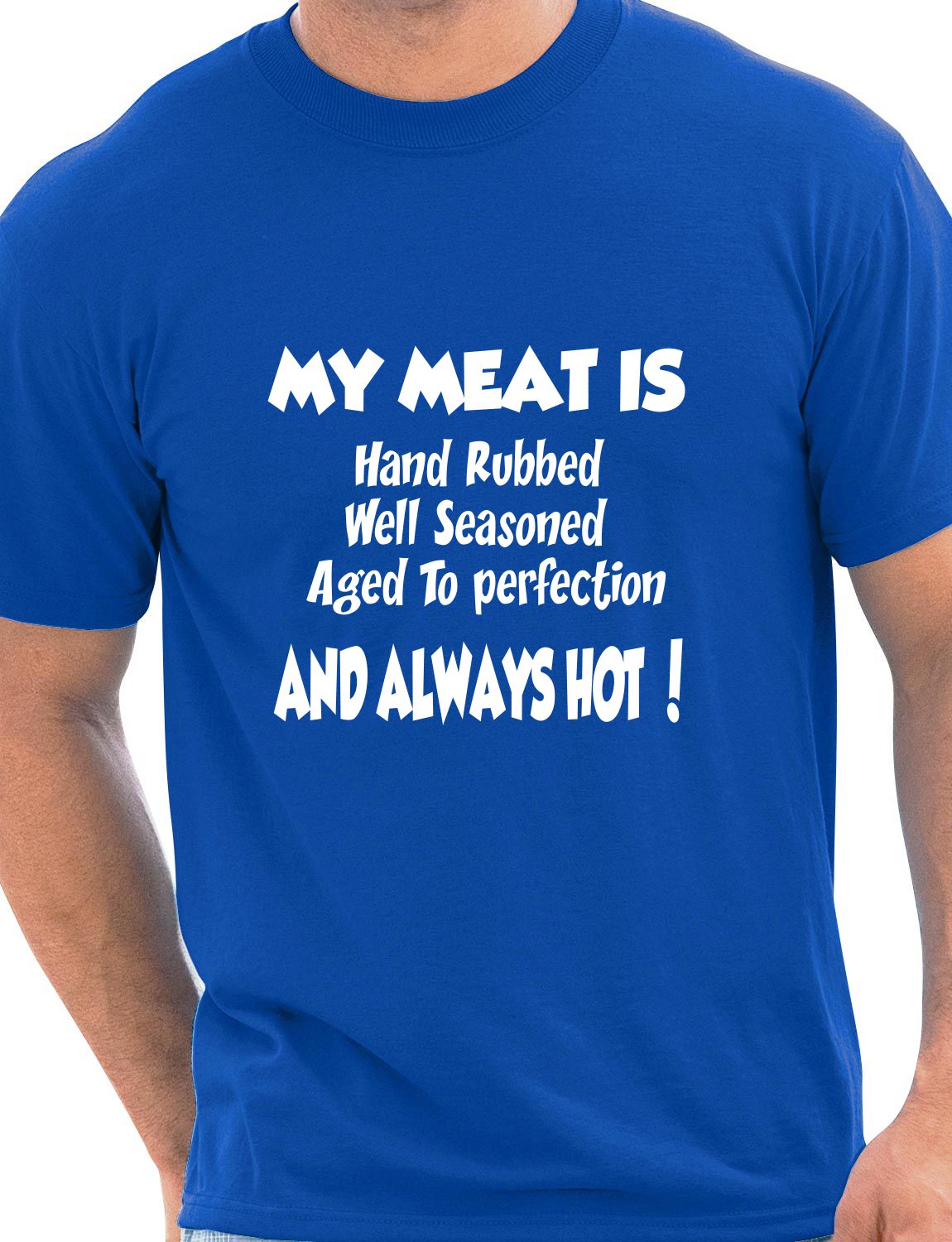 My Meat Is Always Hot Barbeque Mens T-Shirt Size S-XXL