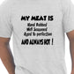 My Meat Is Always Hot Barbeque Mens T-Shirt Size S-XXL