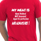 My Meat Is Always Hot Barbeque Mens T-Shirt Size S-XXL