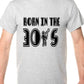 Born In The 30's Thirties Mens T-Shirt Size S-XXL