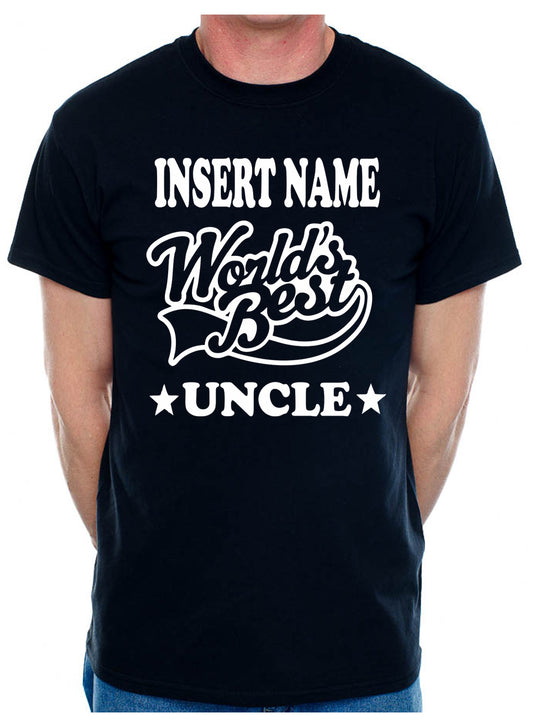 Personalised Mens Tee Worlds Best Uncle Insert Name Nephew Niece