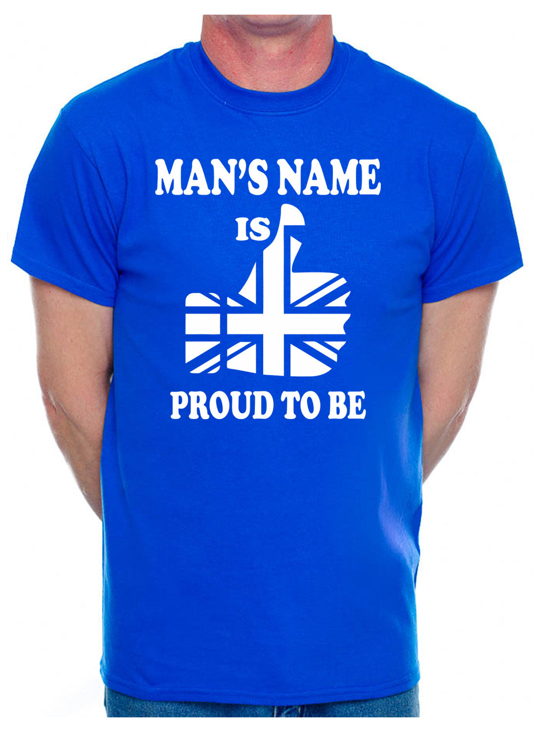 Personalised Mens T-Shirt Proud To Be British Mans Name Here