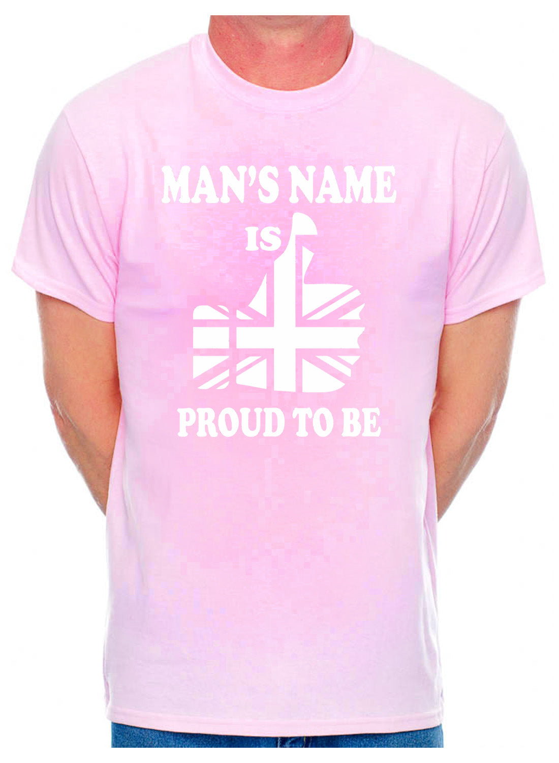 Personalised Mens T-Shirt Proud To Be British Mans Name Here