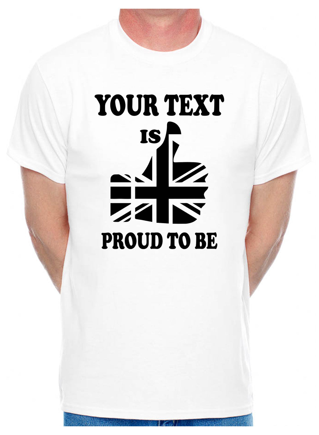 Personalised Mens Tee Gift Proud To Be British Your Text Here