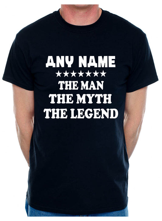 Personalised Mens T-Shirt The Man The Myth Any Name Here