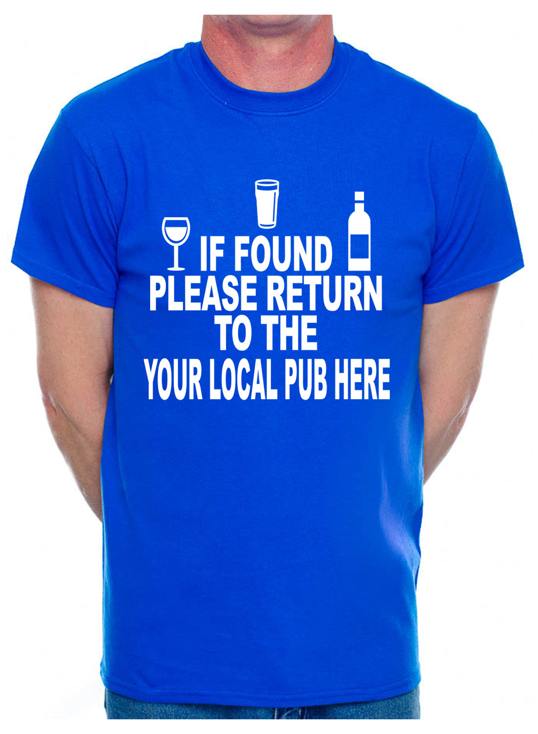 Personalised Mens T-Shirt If Found Return To Local Pub Any Name