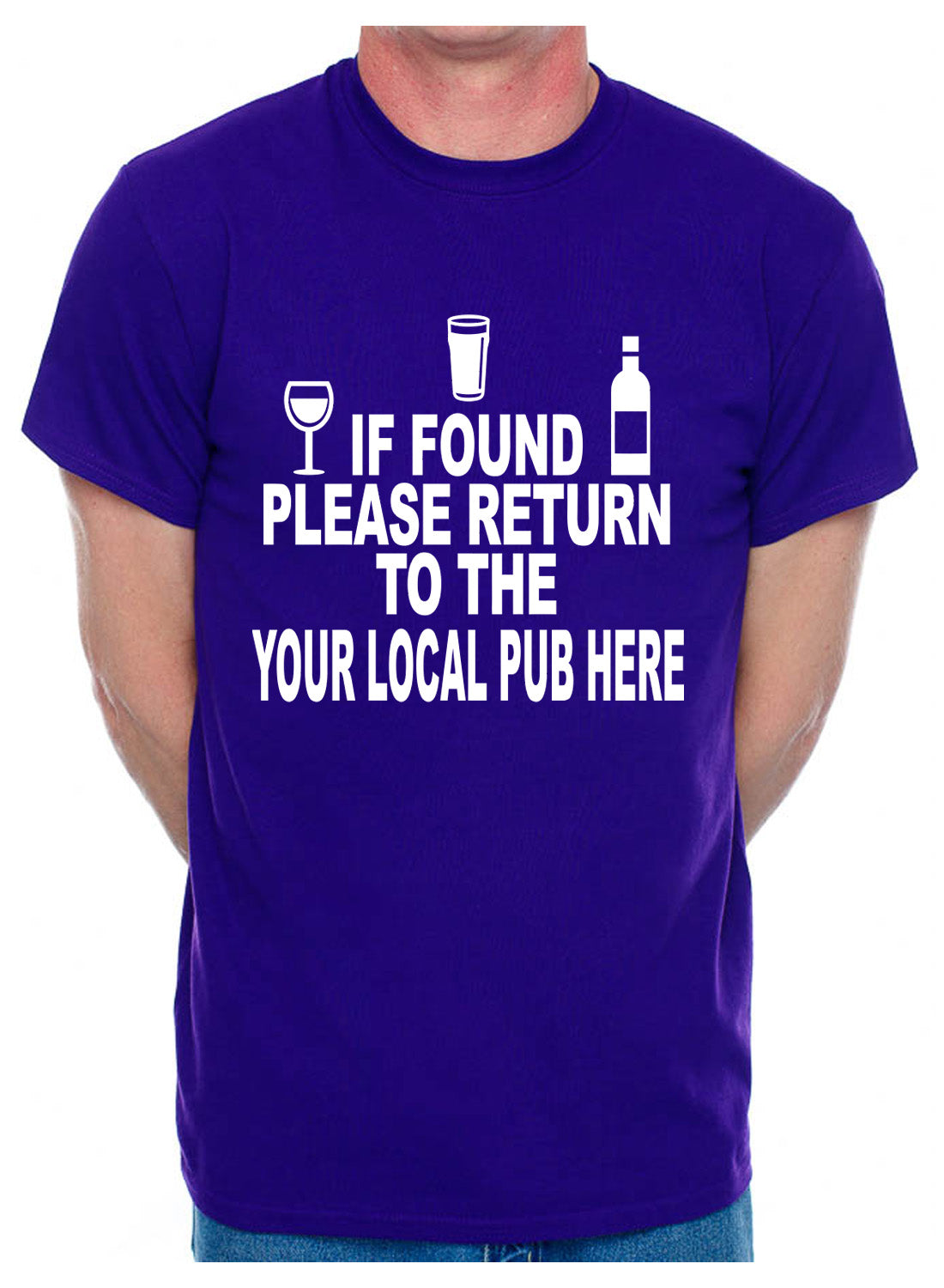 Personalised Mens T-Shirt If Found Return To Local Pub Any Name