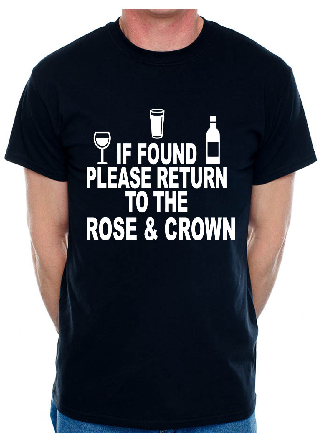 Personalised Mens T-Shirt If Found Return To Rose & Crown Pub You Choose Name