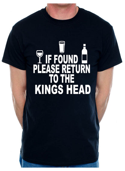 Custom Mens T-Shirt If Found Return To Kings Head Pub Choose Your Pub Name