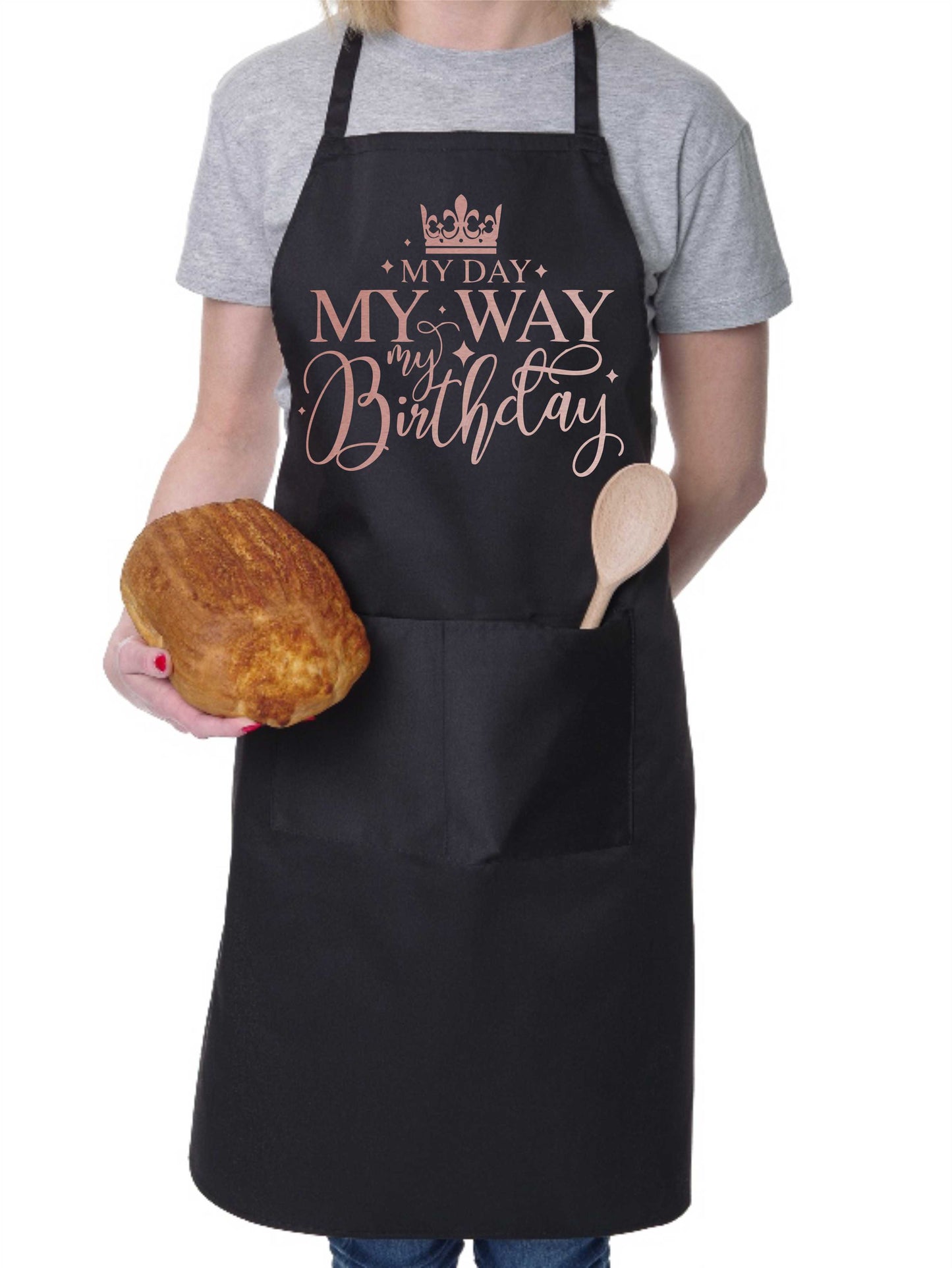 My Day My Way My Birthday Ladies Apron Birthday Gift Funny Baking Apron In Rose Gold Design