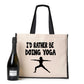 I'd Rather Be Doing Yoga Tote Bag Birthday Gift Ladies Canvas Shopper