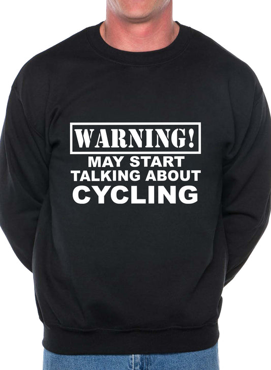 Warning May Talk About Cycling Biking Sweatshirt