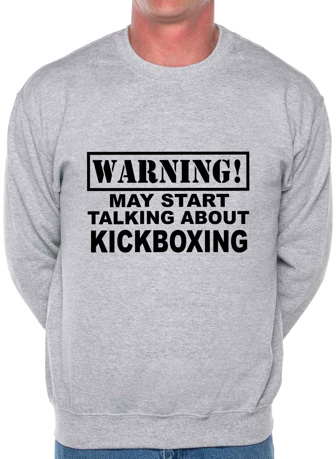 Warning May Talk About Kickboxing Martial Arts Sweatshirt