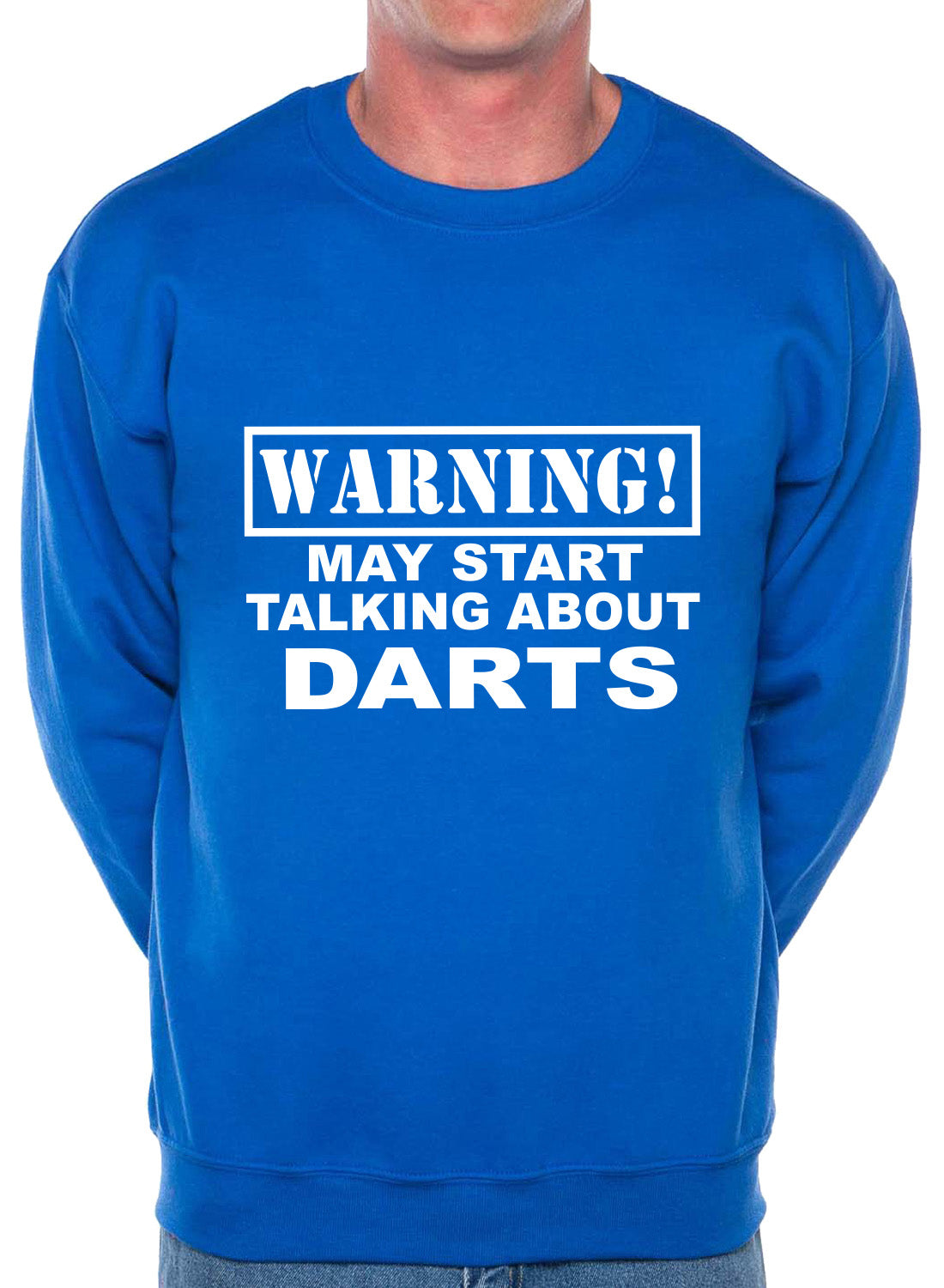 Warning May Talk About Darts Sweatshirt