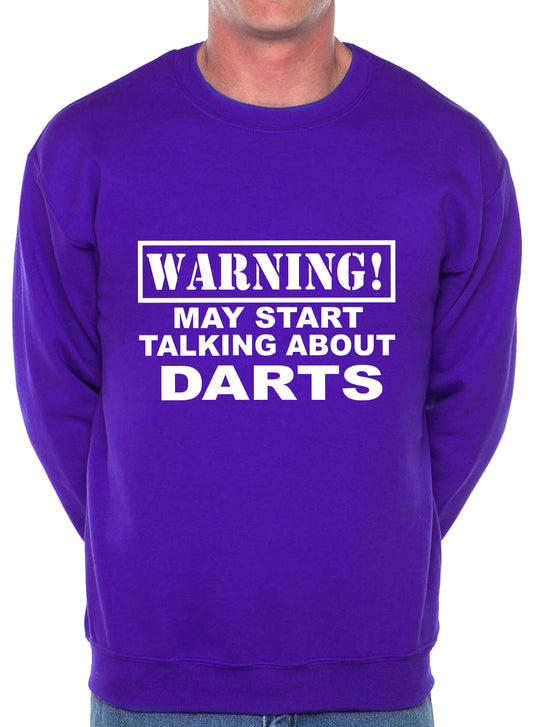 Warning May Talk About Darts Sweatshirt