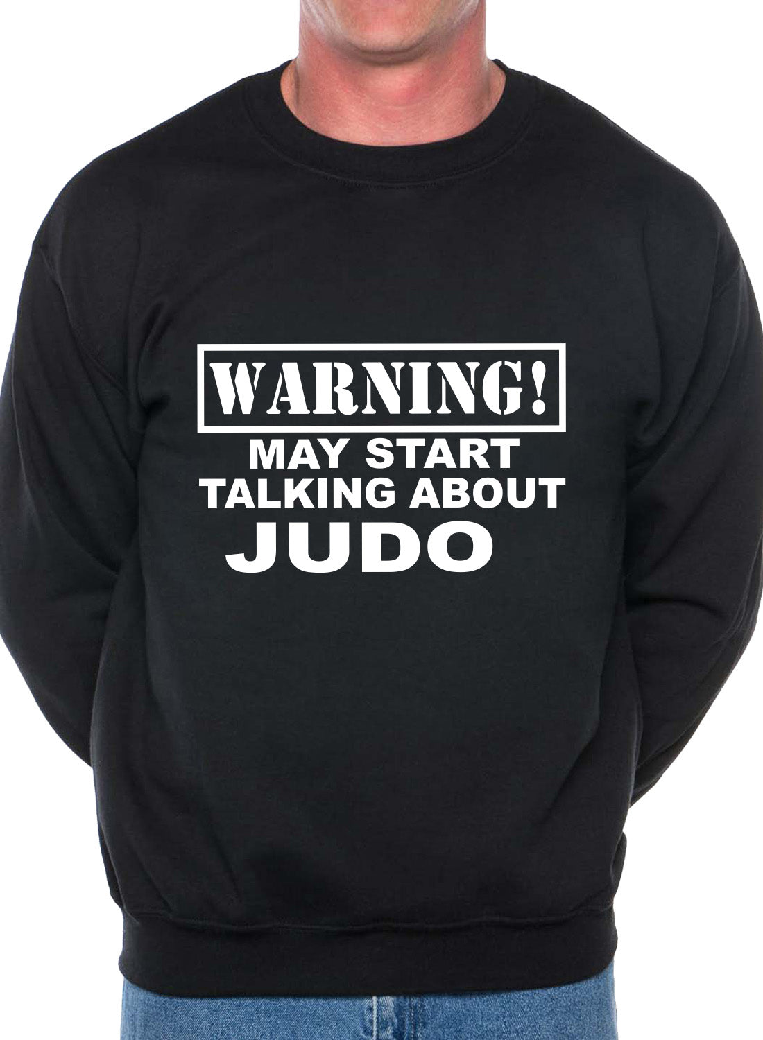 Warning May Talk About Judo Martial Arts Sweatshirt