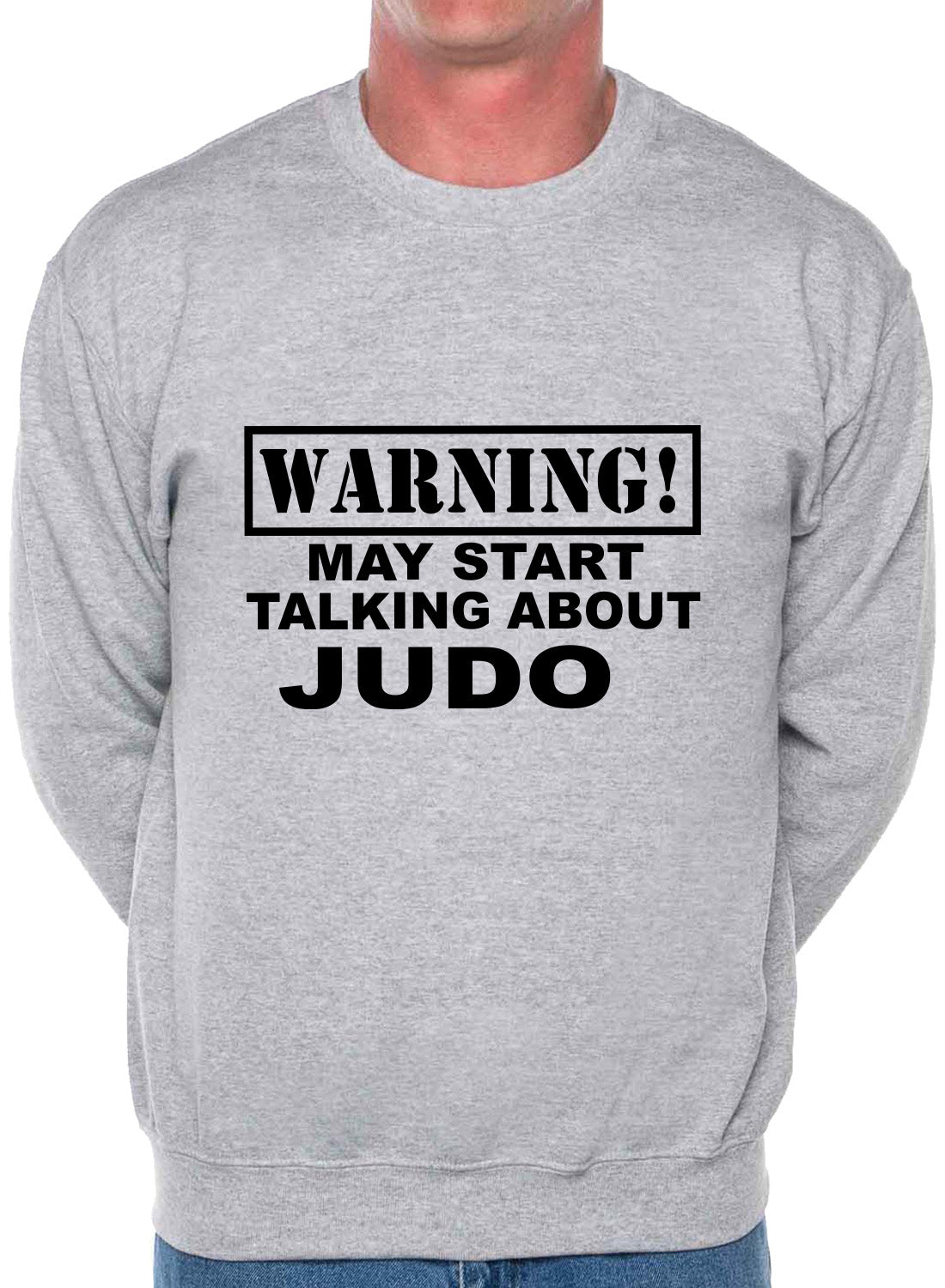 Warning May Talk About Judo Martial Arts Sweatshirt