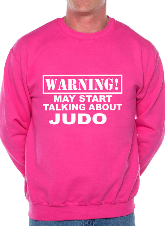 Warning May Talk About Judo Martial Arts Sweatshirt