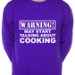 Warning May Talk About Cooking Chef Sweatshirt