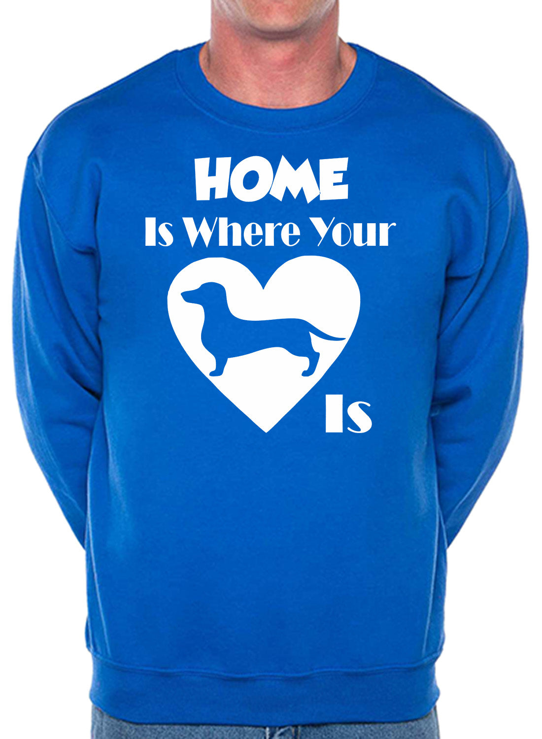 Home Is Where The Daschund Is Dog Lover Unisex Sweatshirt