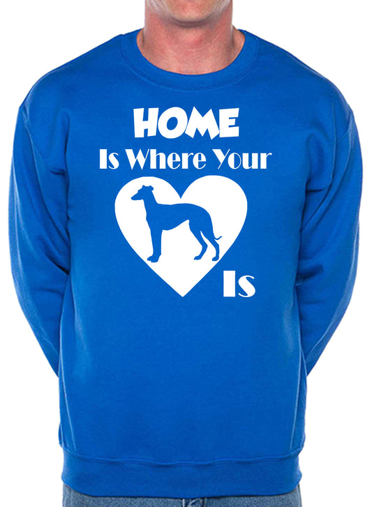 Home Is Where The Greyhound Is Dog Lover Unisex Sweatshirt