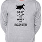 Keep Calm & Walk English Setter Dog Lover Unisex Sweatshirt