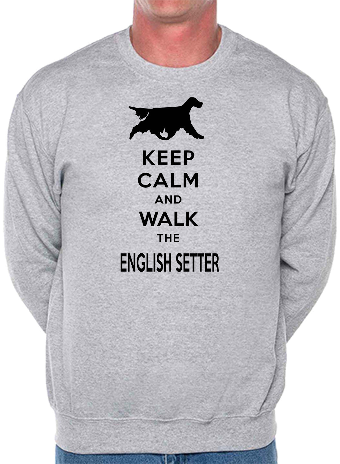 Keep Calm & Walk English Setter Dog Lover Unisex Sweatshirt