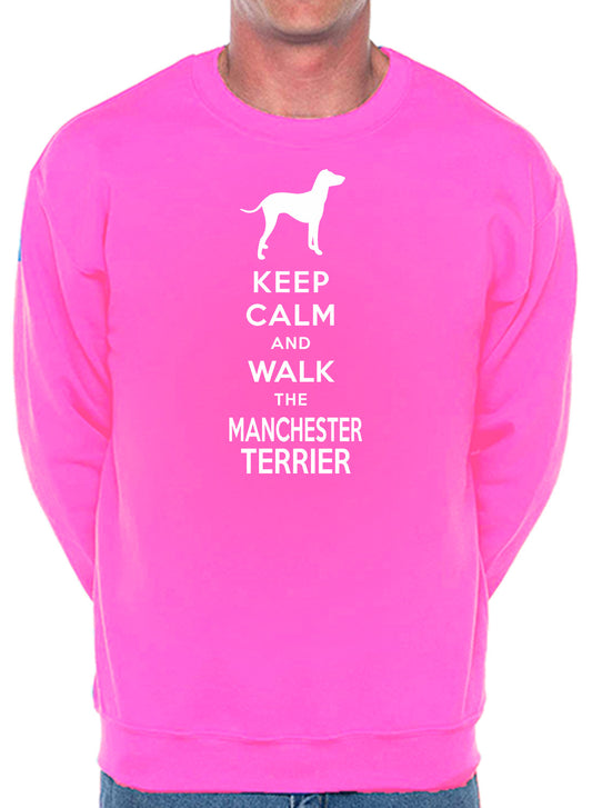 Keep Calm & Walk Manchester Terrier Dog Lover Unisex Sweatshirt