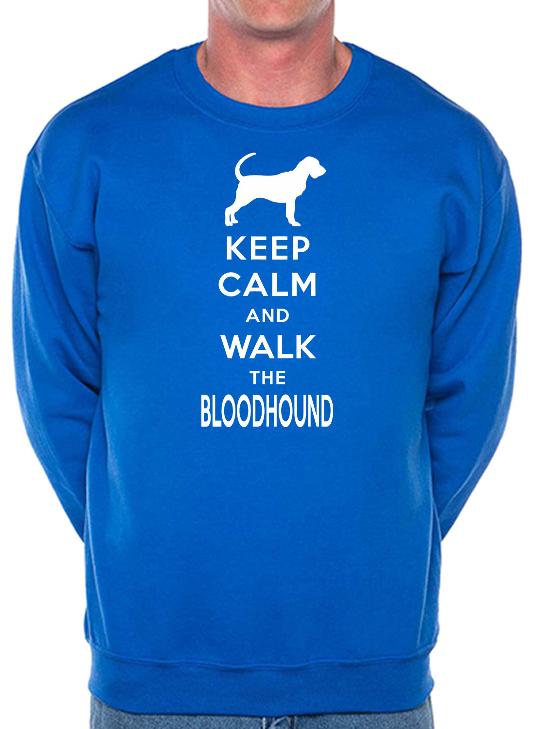 Keep Calm & Walk The Bloodhound Dog Lover Sweatshirt