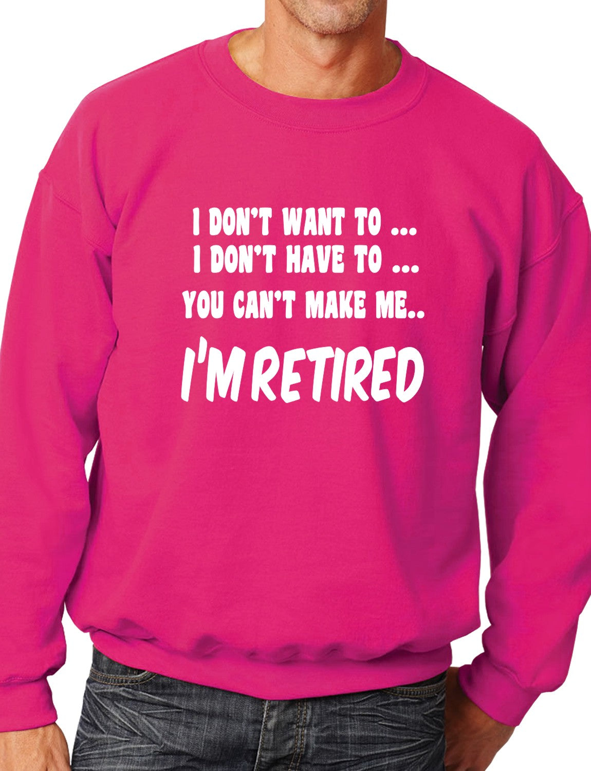 I Won't I'm Retired Funny Retirement Mens Sweatshirt