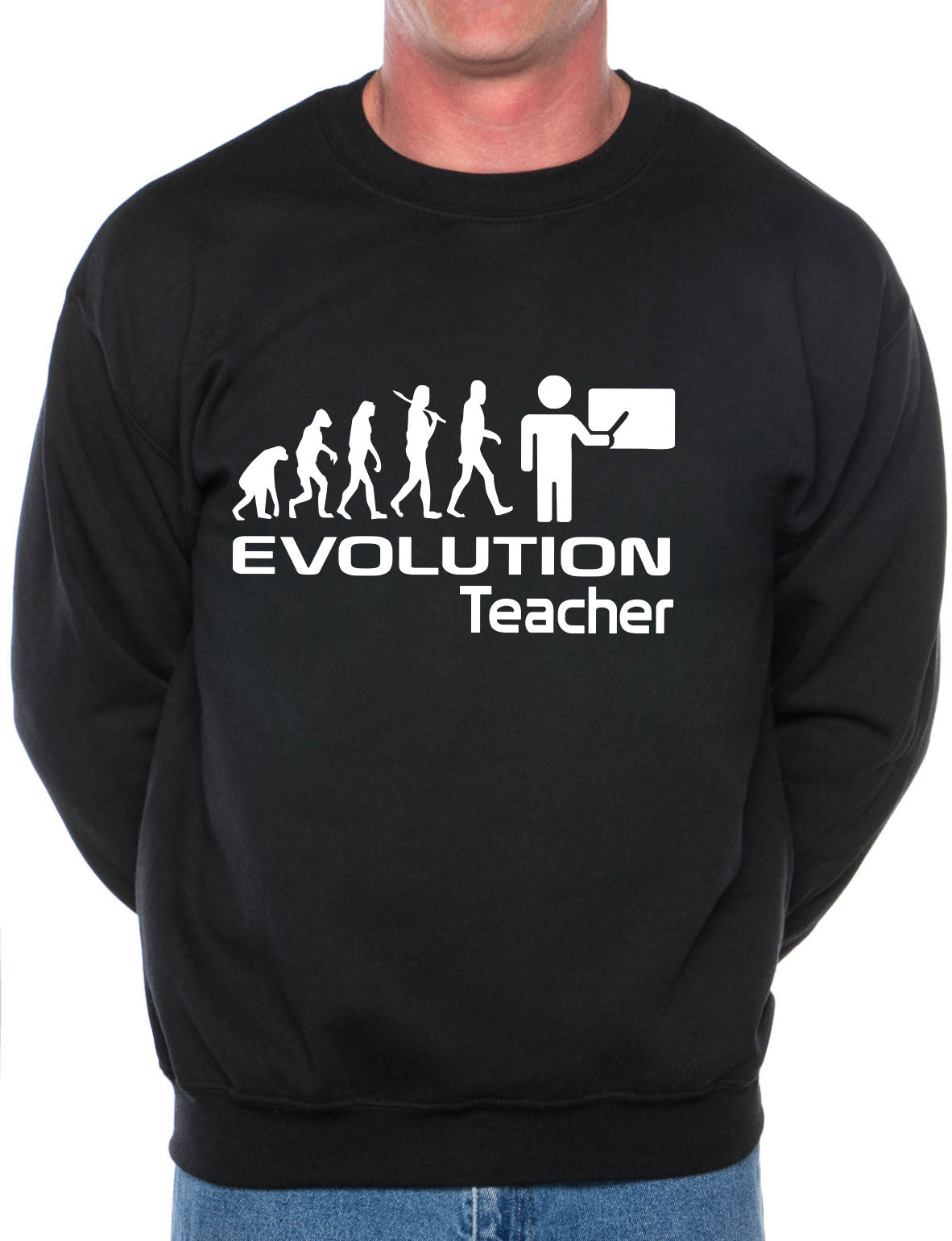 Evolution Of A Teacher Job Work Unisex Sweatshirt Sizes S-XXL