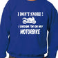 I Don't Snore Bikers Superbike Biker Mototrbike Sweatshirt