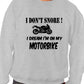 I Don't Snore Bikers Superbike Biker Mototrbike Sweatshirt