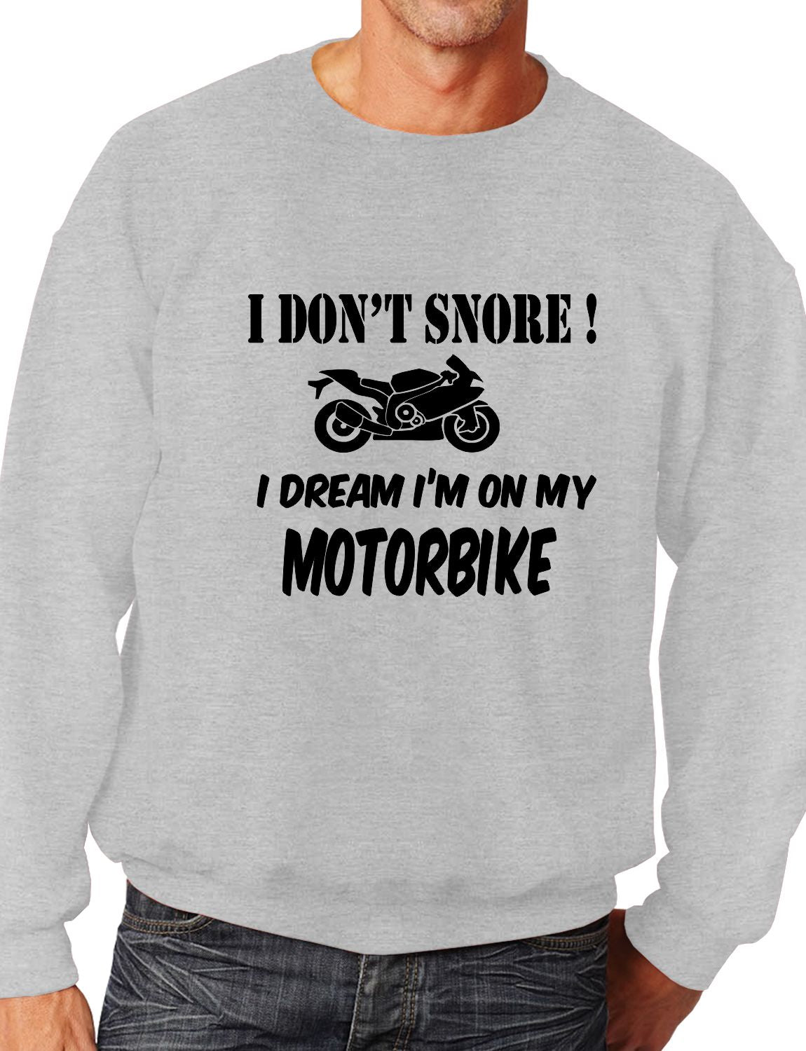 I Don't Snore Bikers Superbike Biker Mototrbike Sweatshirt