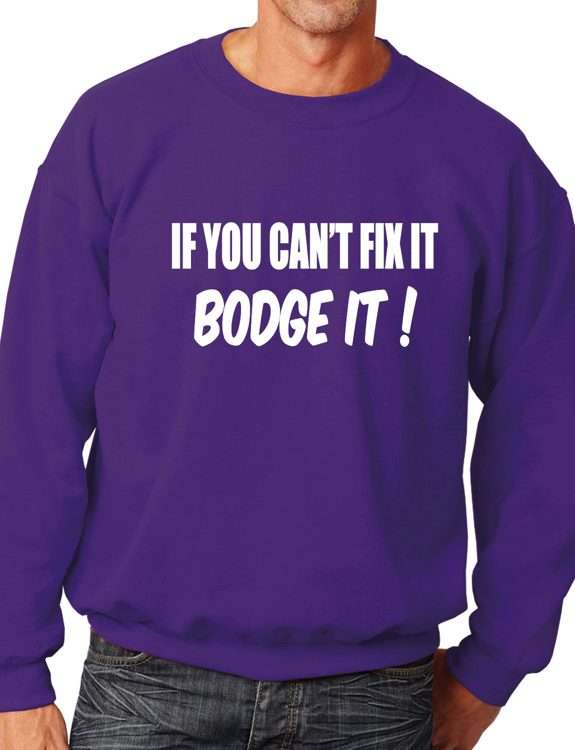 If You Can't Fix it Bodge It Builder DIY Mechanic Sweatshirt