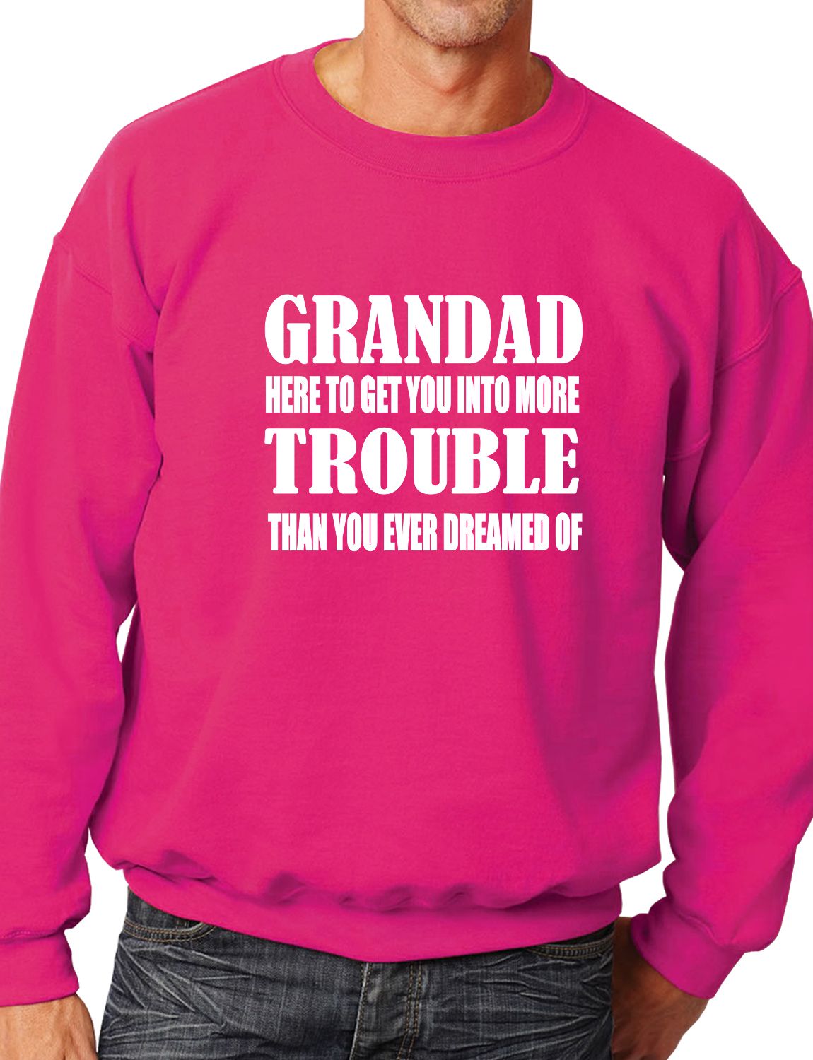 Grandad Get You In More Trouble Funny Mens Sweatshirt