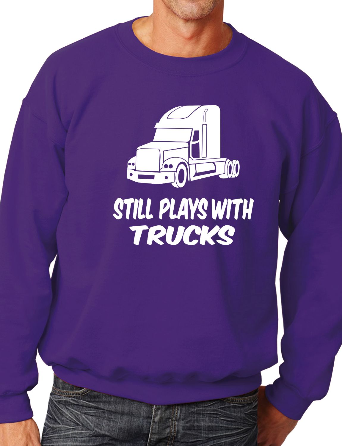 Still Plays With Trucks Truckers Lorry Driver Sweatshirt