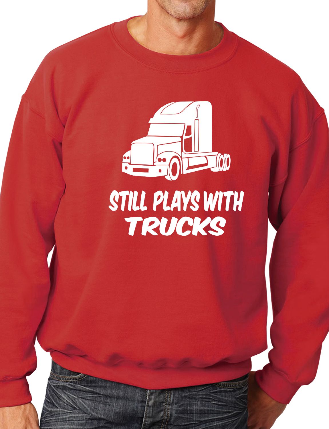 Still Plays With Trucks Truckers Lorry Driver Sweatshirt