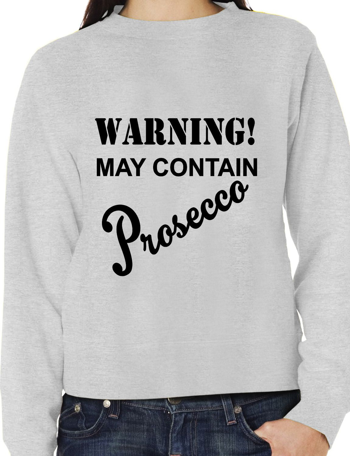 Warning Contains Prosecco Funny Drinks Sweatshirt